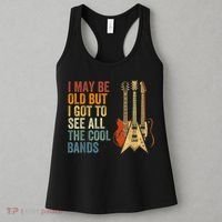 I May Be Old But I Got To See All The Cool Bands Gift Guitar Concert Women's Tank Top thumb 3