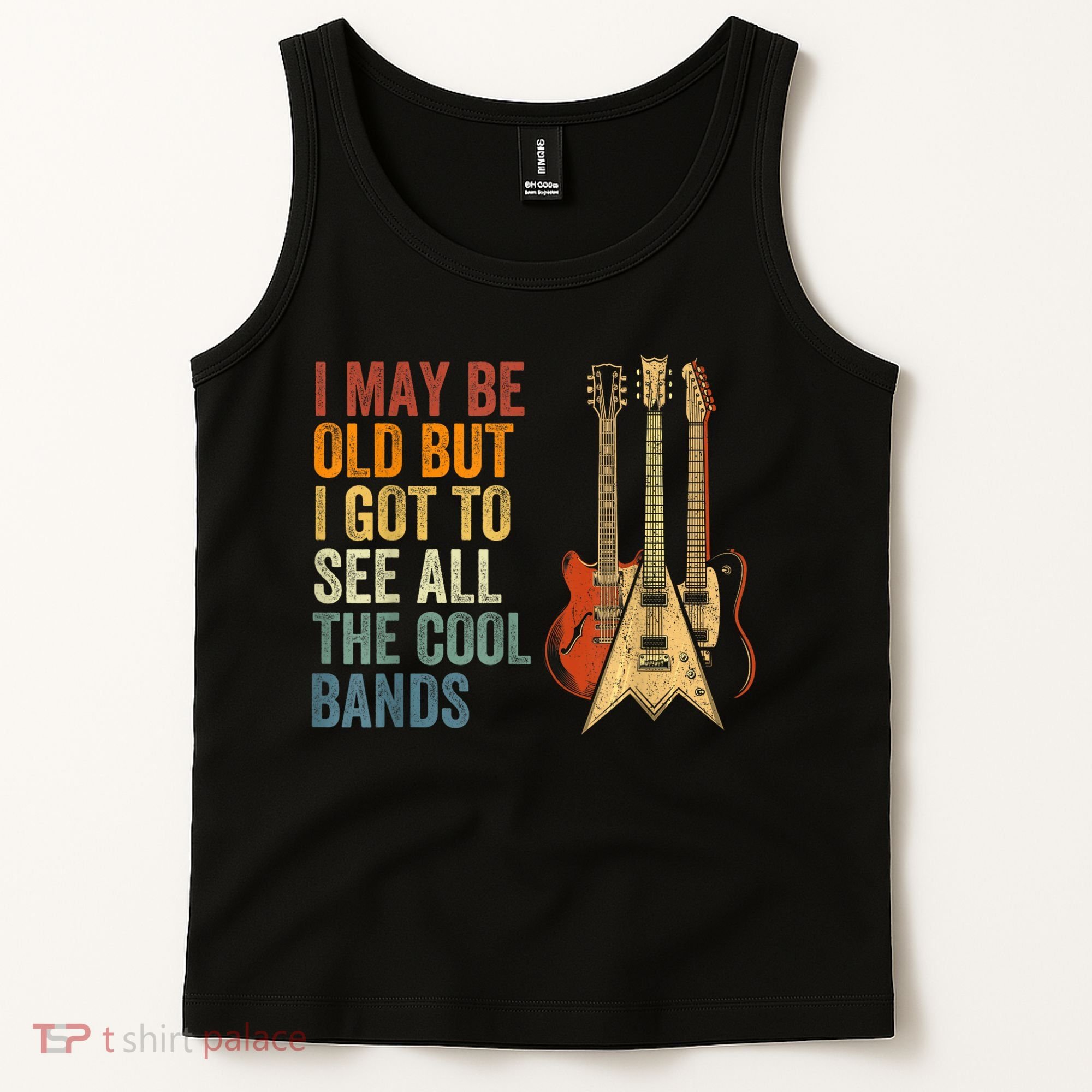 I May Be Old But I Got To See All The Cool Bands Gift Guitar Concert Tank Top