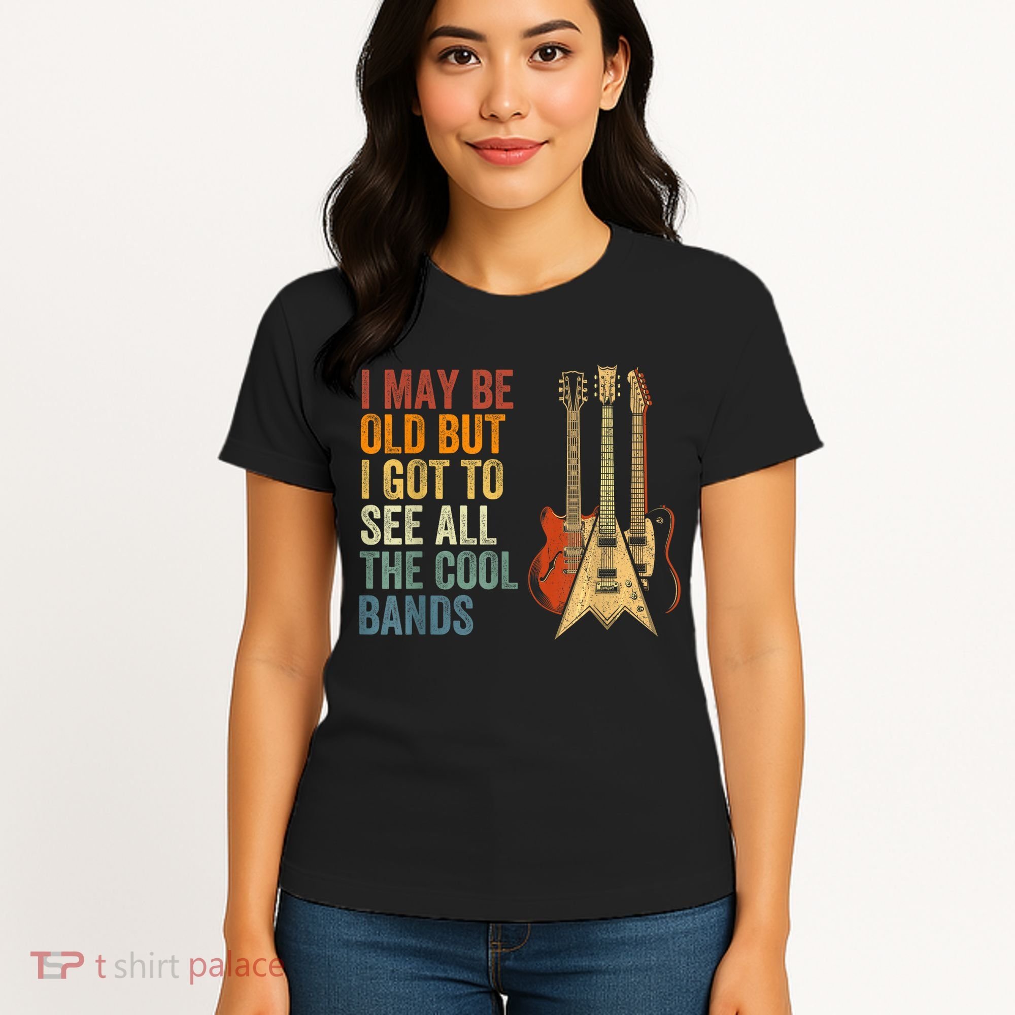 I May Be Old But I Got To See All The Cool Bands Gift Guitar Concert Women's T-Shirt