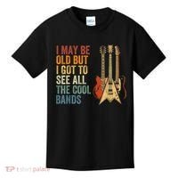 I May Be Old But I Got To See All The Cool Bands Gift Guitar Concert Kids T-Shirt thumb 0