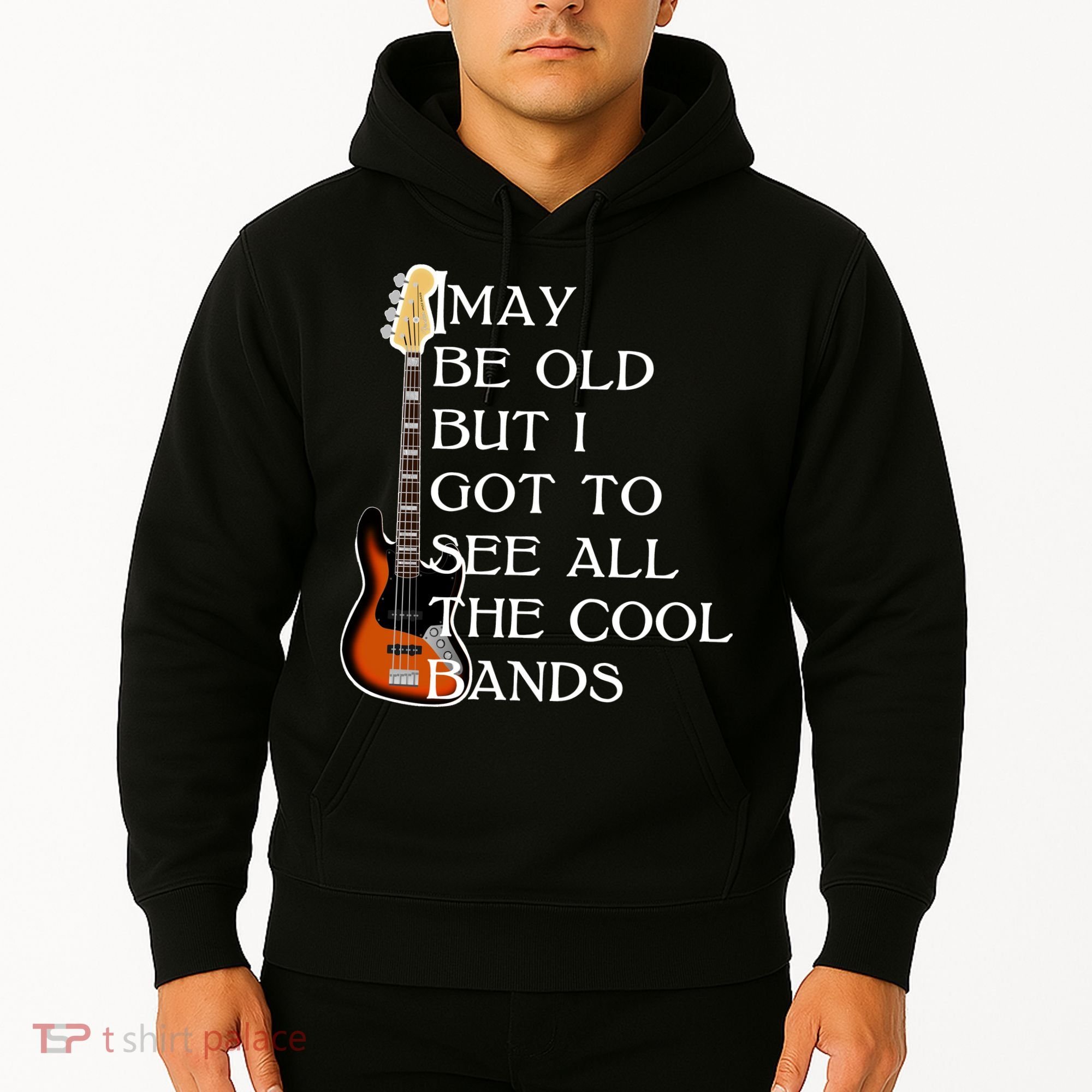 I May Be Old But I Got To See All The Cool Bands Hoodie