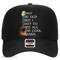 I May Be Old But I Got To See All The Cool Bands Hat thumb 0