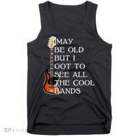 I May Be Old But I Got To See All The Cool Bands Tank Top thumb 0
