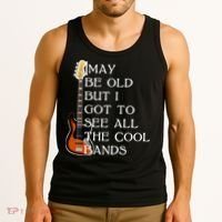 I May Be Old But I Got To See All The Cool Bands Tank Top thumb 3