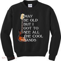 I May Be Old But I Got To See All The Cool Bands Kids Sweatshirt thumb 0