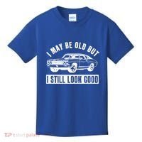 I May Be Old But I Still Look Good Classic Muscle Car Gift Kids T-Shirt thumb 0