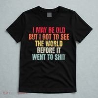 I May Be Old But I Got To See The World Before It Went To T-Shirt thumb 5