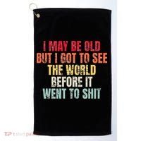 I May Be Old But I Got To See The World Before It Went To Golf Towel thumb 0