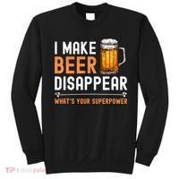 I Make Beer Disappear What's Your Superpower Funny Drinking Sweatshirt thumb 0