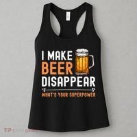 I Make Beer Disappear What's Your Superpower Funny Drinking Women's Tank Top thumb 3