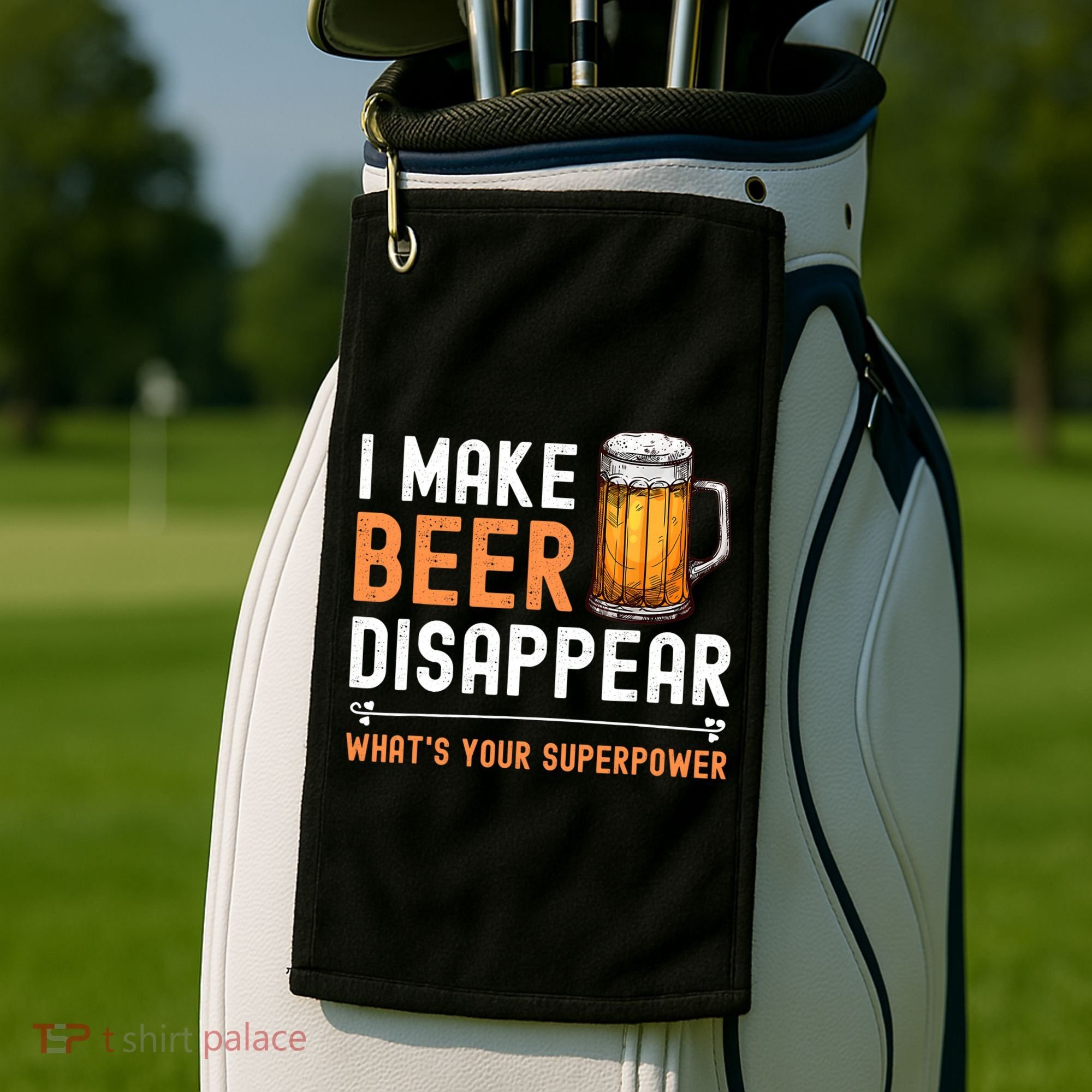 I Make Beer Disappear What's Your Superpower Funny Drinking Golf Towel
