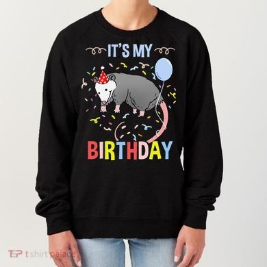 Its My Birthday Opossum Women's Sweatshirt