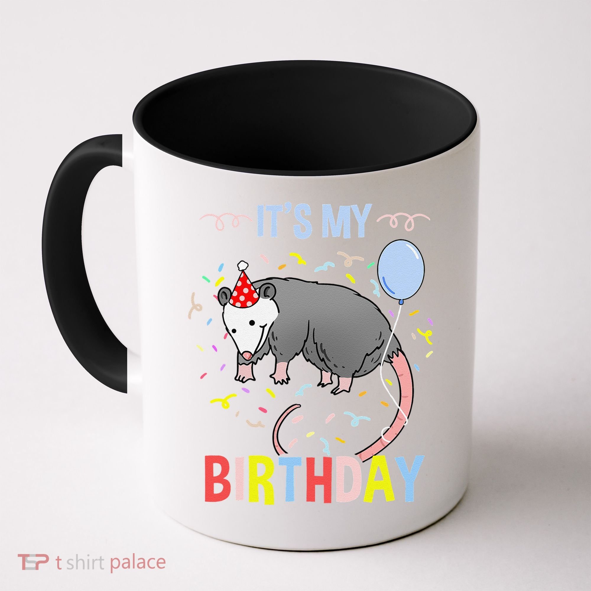 Its My Birthday Opossum Coffee Mug