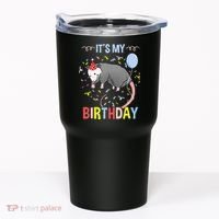 Its My Birthday Opossum Tumbler thumb 0