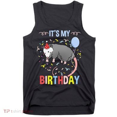 Its My Birthday Opossum Tank Top