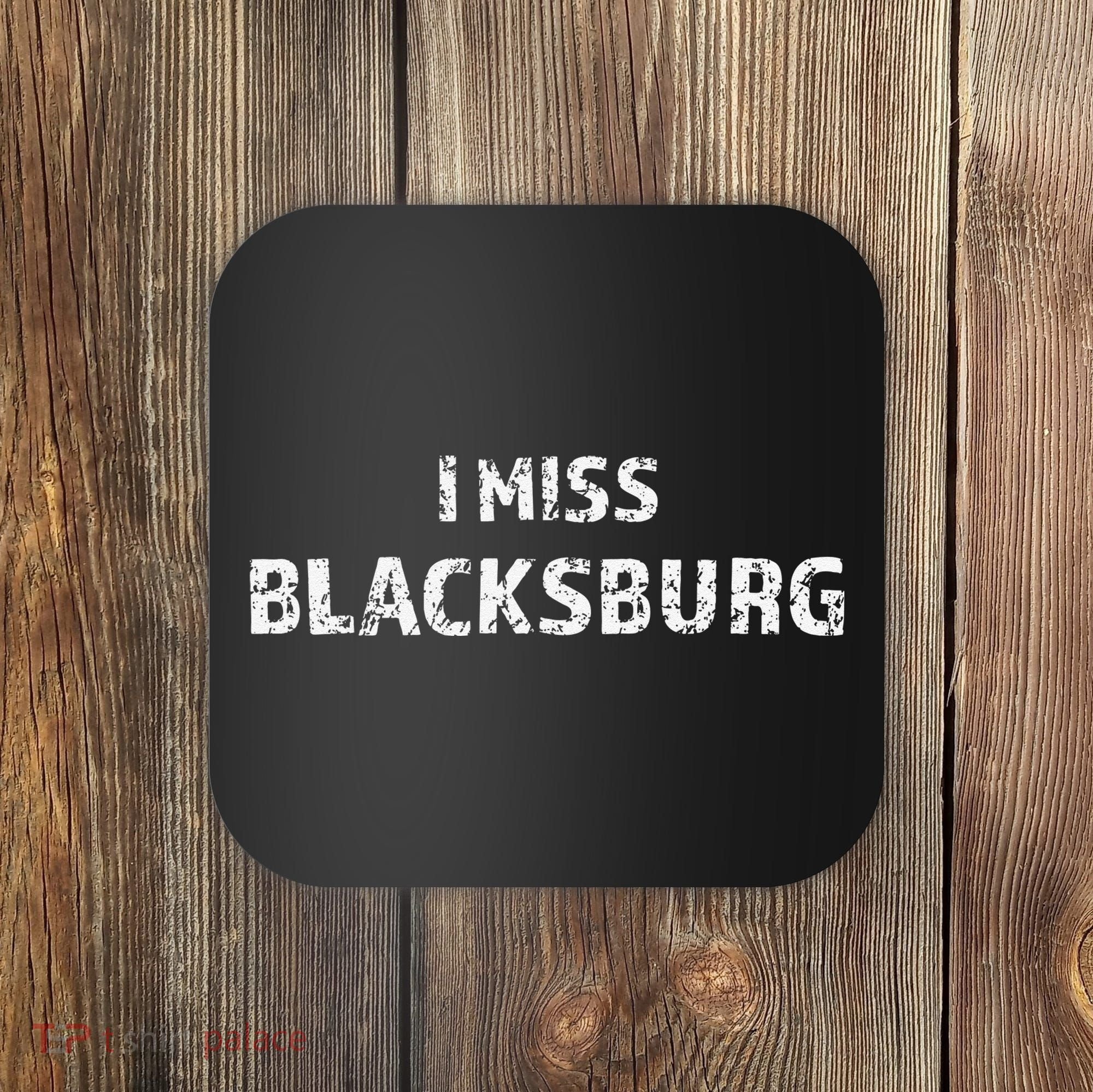 I Miss Blacksburg Cute Gift Virginia Va Love Coaster