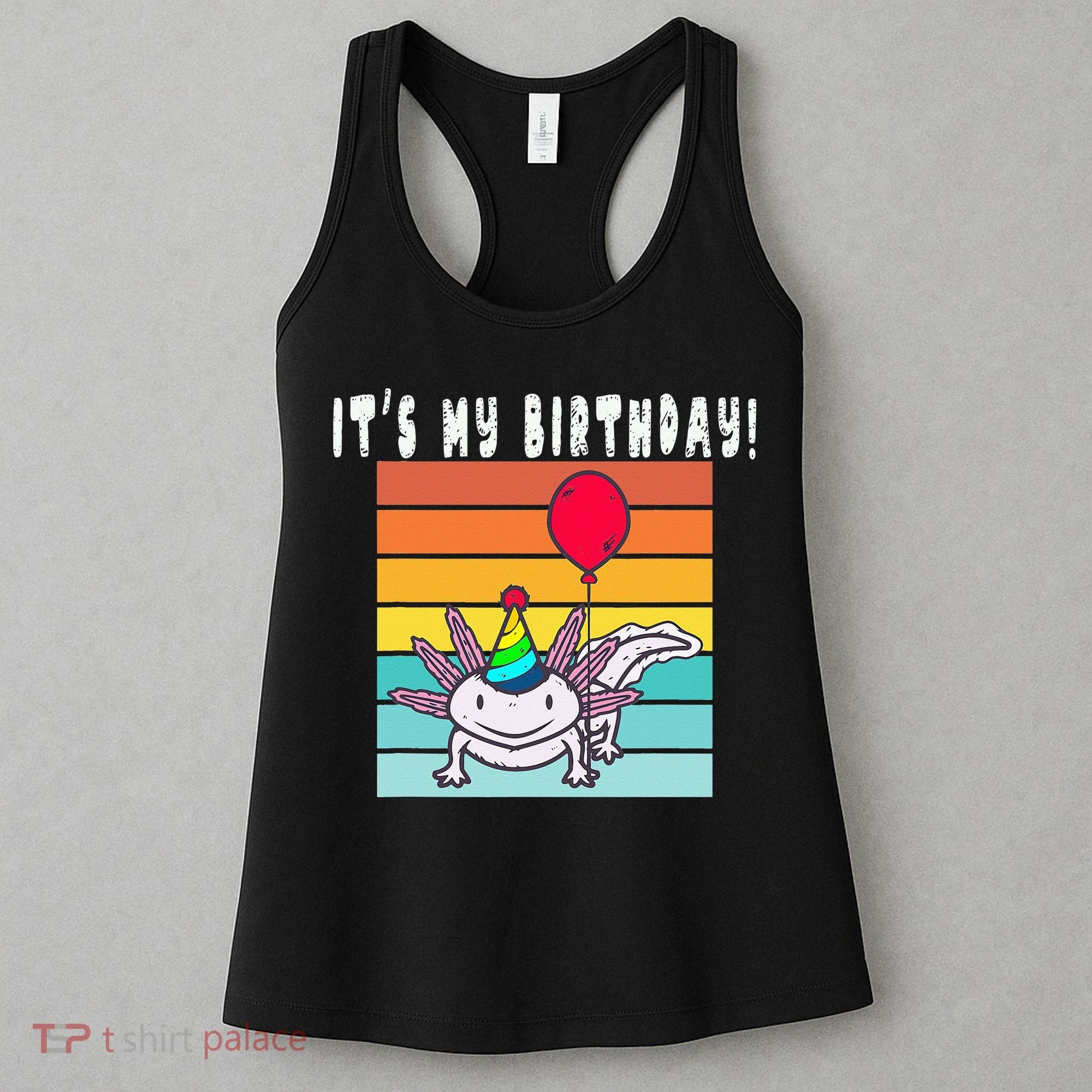 Its My Birthday Axolotl Party Hat & Balloon Women's Tank Top
