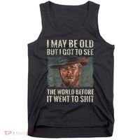 I May Be Old But Got To See The World Before It Went So Tank Top thumb 0