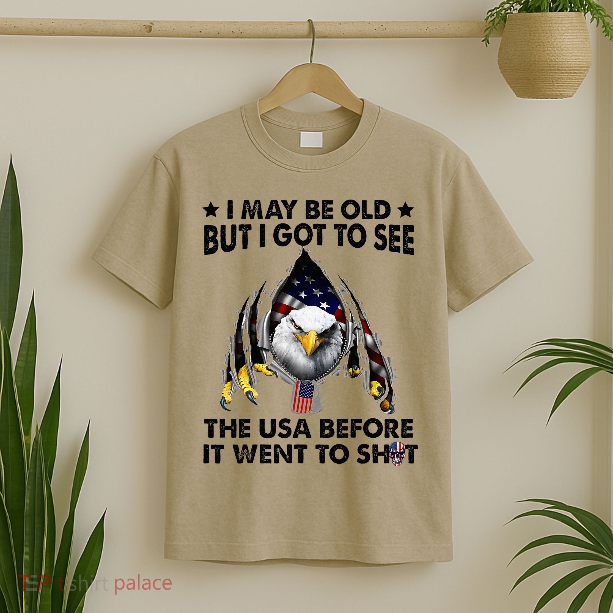 I May Be Old But I Got To See The Usa Before It Went To Shit T-Shirt