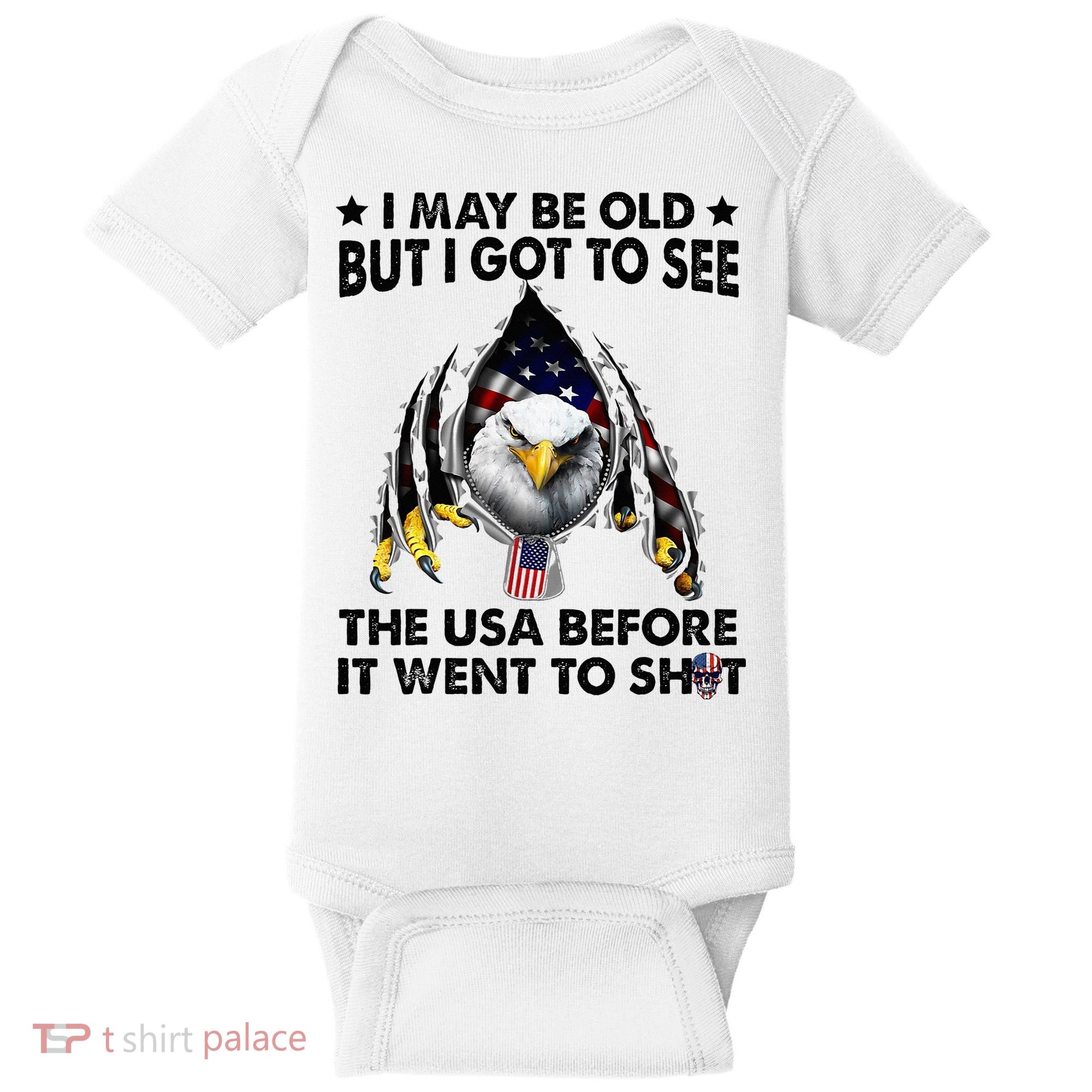 I May Be Old But I Got To See The Usa Before It Went To Shit Baby Bodysuit