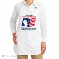 I Must Be A Child Left Behind This Way This Bush Got Me Acting Stupid Apron thumb 2