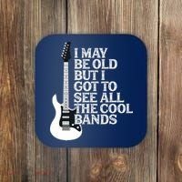 I May Be Old But I Got To See All The Cool Bands Coaster thumb 0