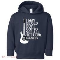 I May Be Old But I Got To See All The Cool Bands Toddler Hoodie thumb 0