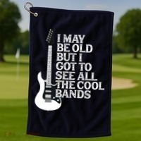 I May Be Old But I Got To See All The Cool Bands Golf Towel thumb 1