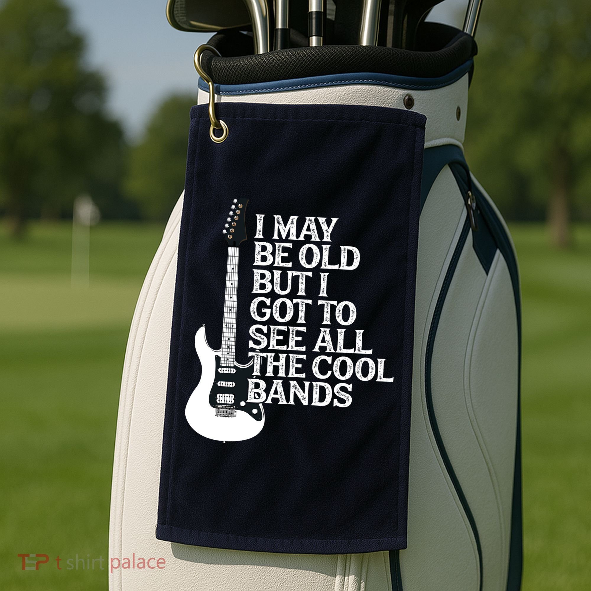 I May Be Old But I Got To See All The Cool Bands Golf Towel