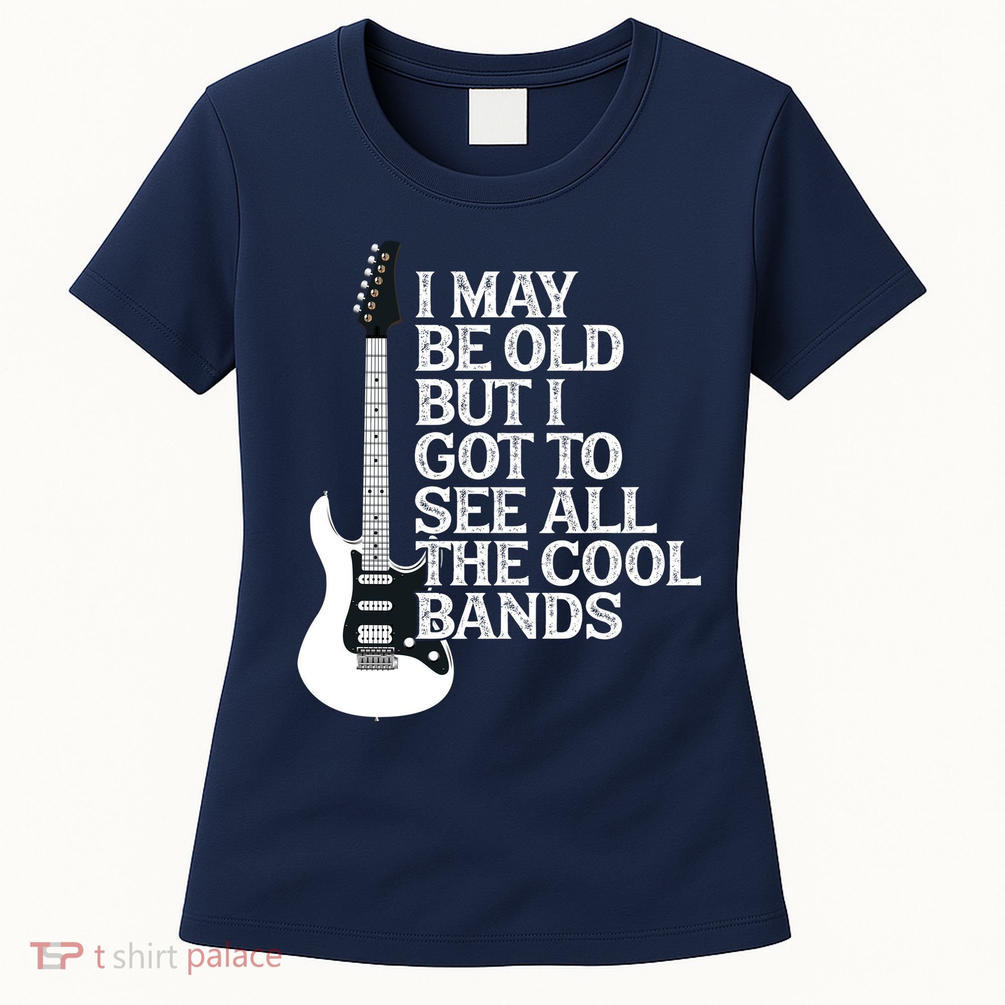 I May Be Old But I Got To See All The Cool Bands Women's T-Shirt