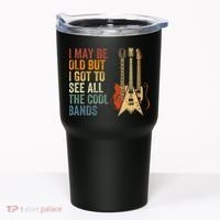 I May Be Old But I Got To See All The Cool Bands Classic Guitar Concert Tumbler thumb 0