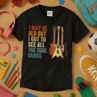 I May Be Old But I Got To See All The Cool Bands Classic Guitar Concert Kids T-Shirt thumb 3