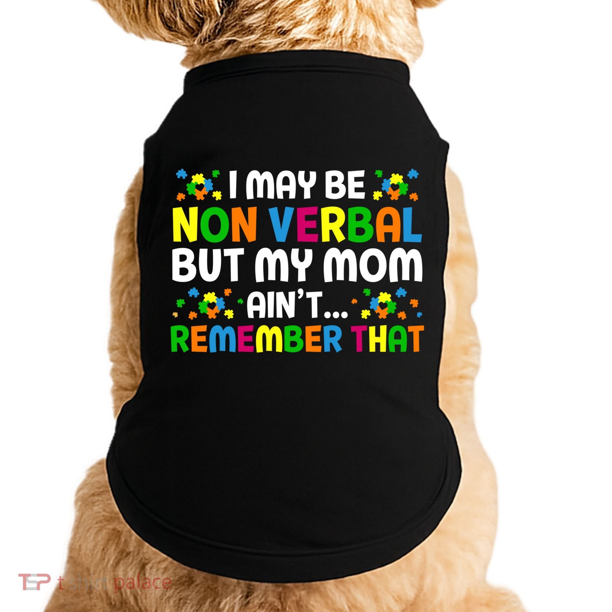 I May Be Non Verbal Nonverbal Autism Awareness Gift Doggie Tank