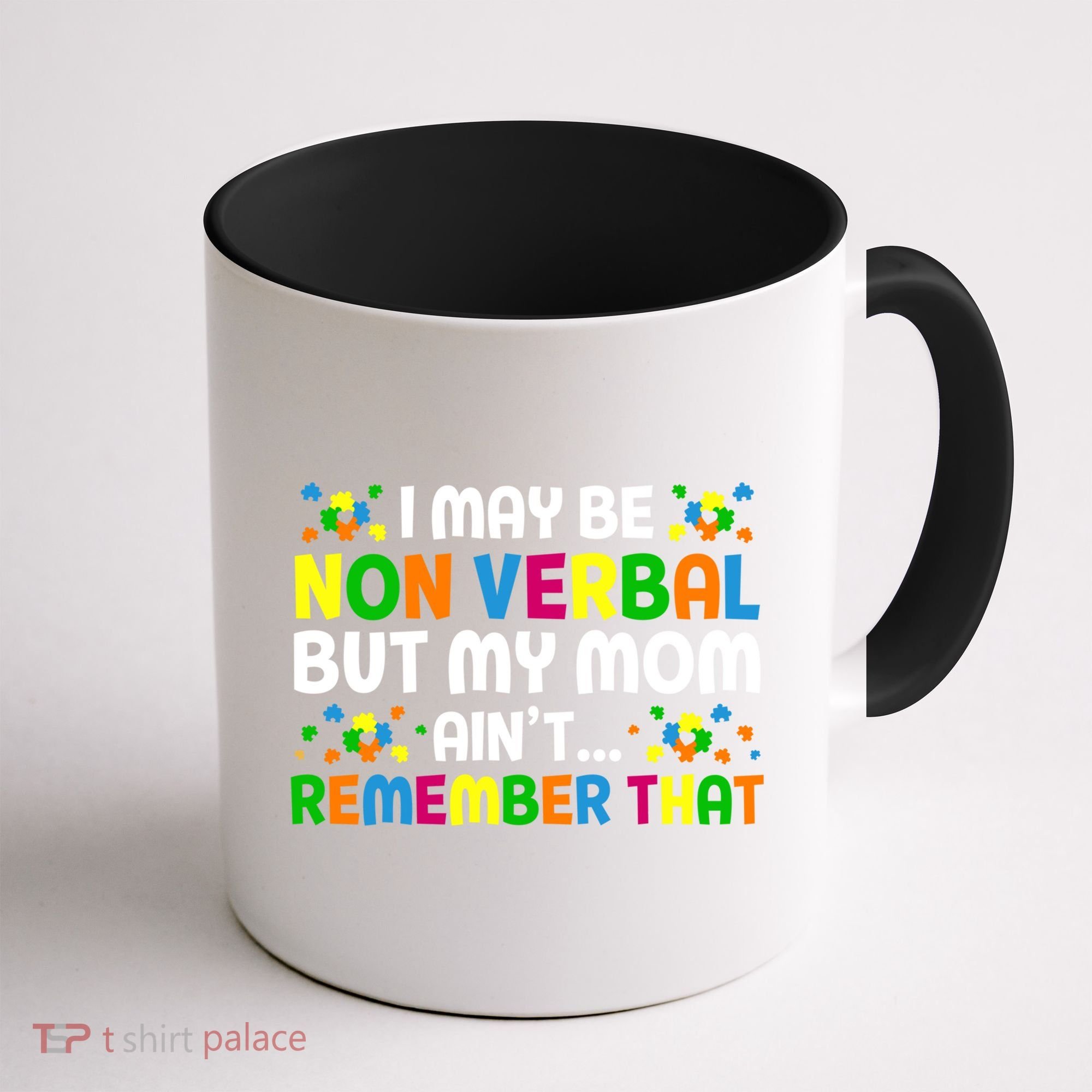 I May Be Non Verbal Nonverbal Autism Awareness Gift Coffee Mug