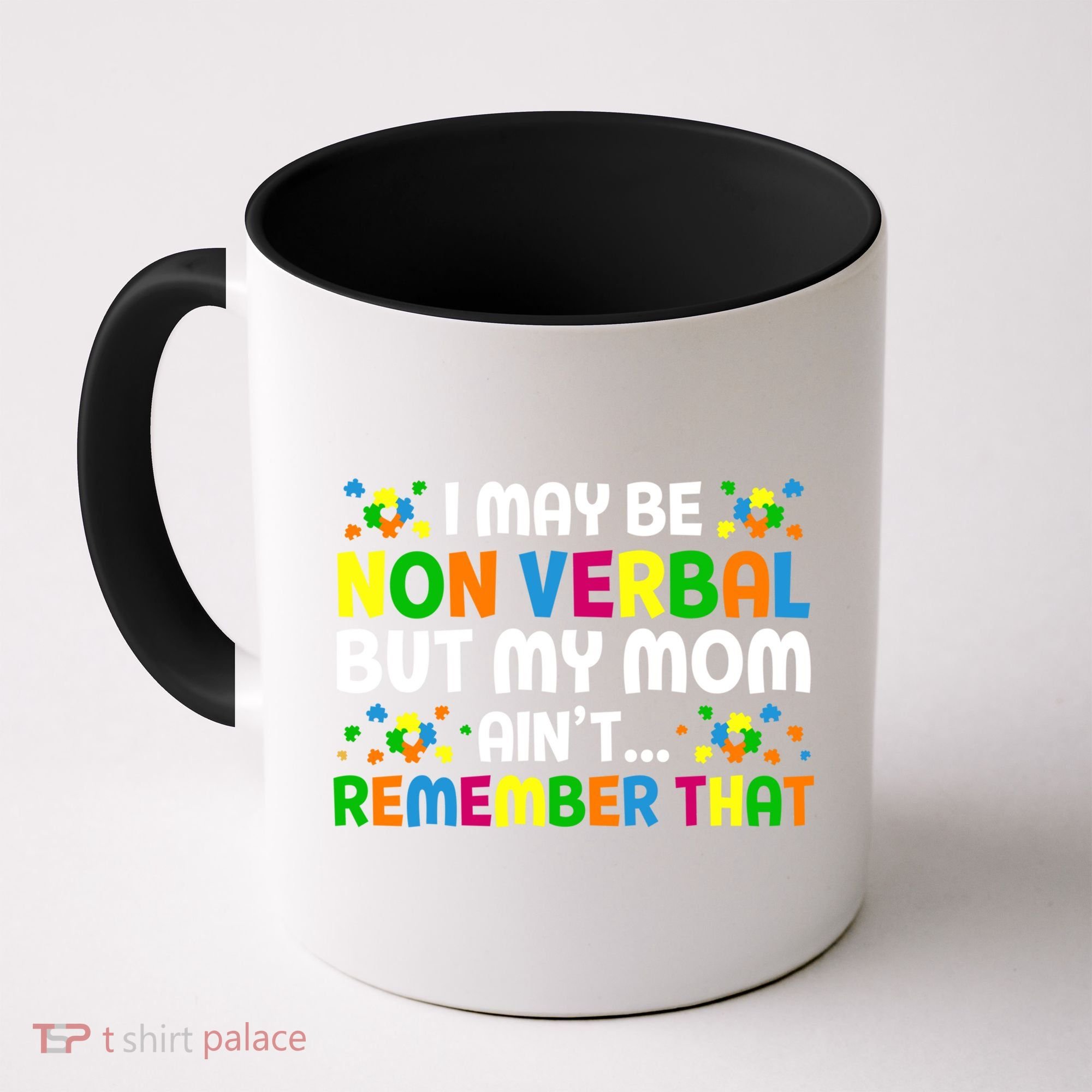 I May Be Non Verbal Nonverbal Autism Awareness Gift Coffee Mug