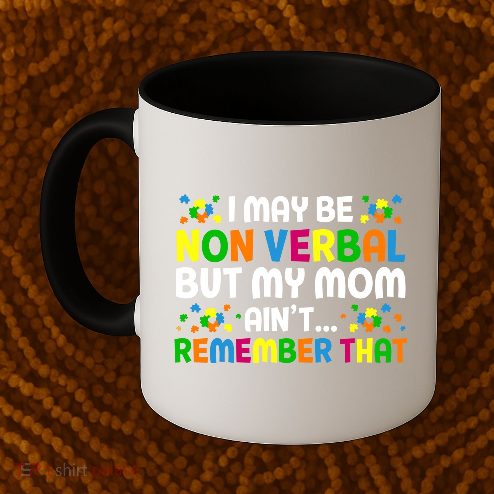 I May Be Non Verbal Nonverbal Autism Awareness Gift Coffee Mug