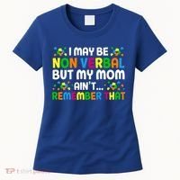 I May Be Non Verbal Nonverbal Autism Awareness Gift Women's T-Shirt thumb 0
