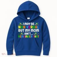 I May Be Non Verbal Nonverbal Autism Awareness Gift Kids Hoodie thumb 0