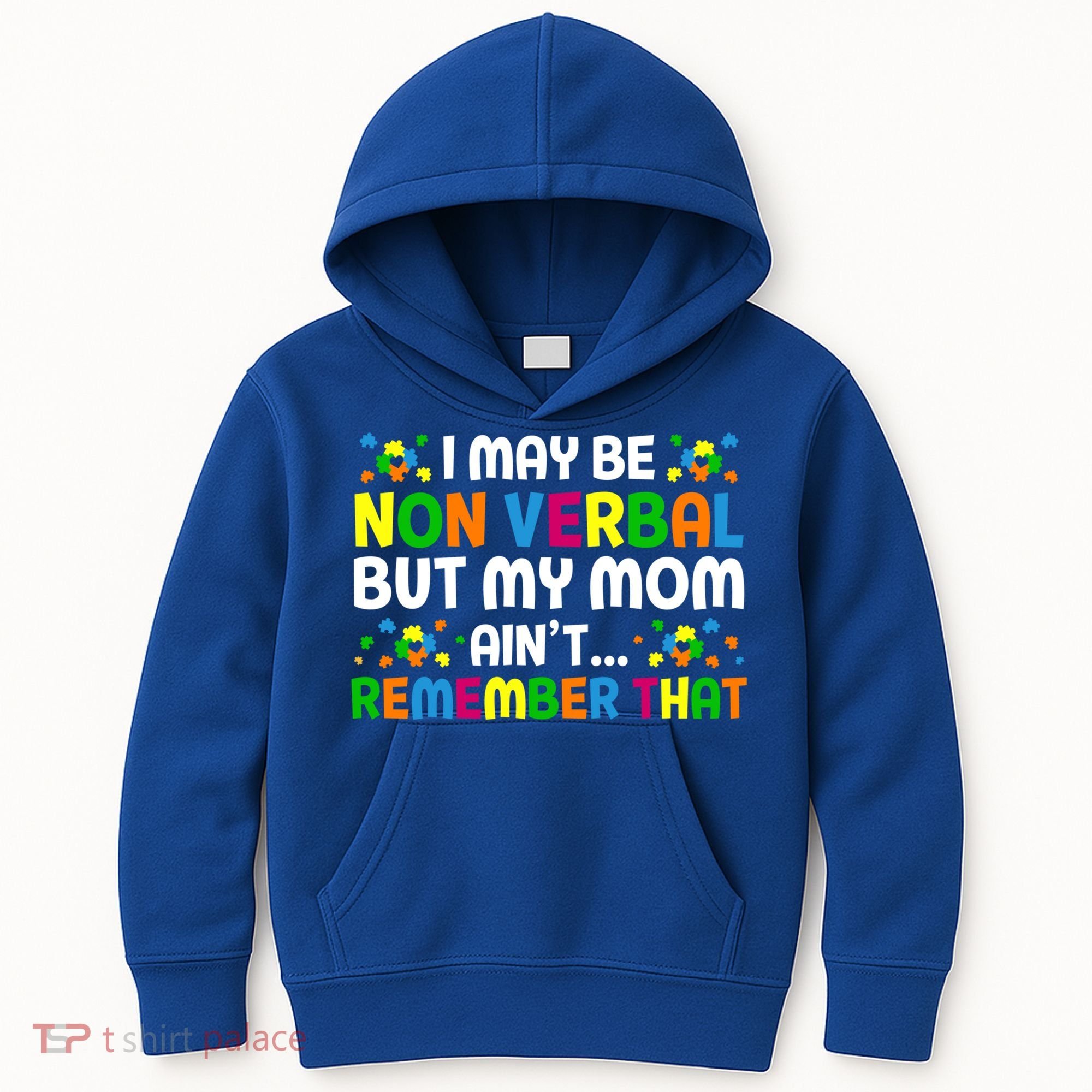 I May Be Non Verbal Nonverbal Autism Awareness Gift Kids Hoodie