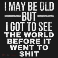 I May Be Old But I Got To See The World Before It Went To Bucket Hat thumb 4