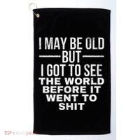 I May Be Old But I Got To See The World Before It Went To Golf Towel thumb 0