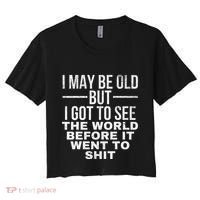I May Be Old But I Got To See The World Before It Went To Women's Crop Top Tee thumb 0