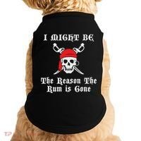 I Might Be The Reason The Rum Is Gone Pirate Day Doggie Tank thumb 0