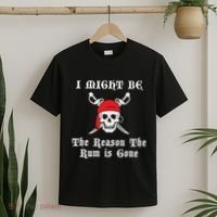I Might Be The Reason The Rum Is Gone Pirate Day T-Shirt thumb 2