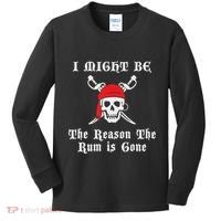 I Might Be The Reason The Rum Is Gone Pirate Day Kids Long Sleeve Shirt thumb 0