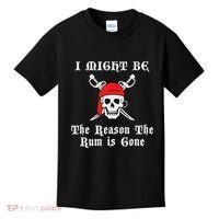 I Might Be The Reason The Rum Is Gone Pirate Day Kids T-Shirt thumb 0
