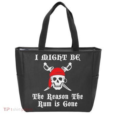 I Might Be The Reason The Rum Is Gone Pirate Day Tote Bag