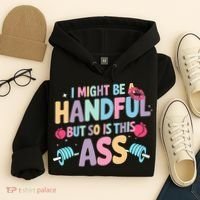 I Might Be A Handful But So Is This Ass Workout Gym Quote Hoodie thumb 4