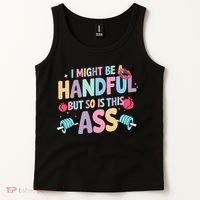 I Might Be A Handful But So Is This Ass Workout Gym Quote Tank Top thumb 2