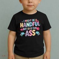 I Might Be A Handful But So Is This Ass Workout Gym Quote Toddler T-Shirt thumb 2